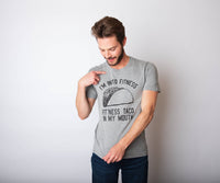 Fitness Taco In My MouthT-shirt