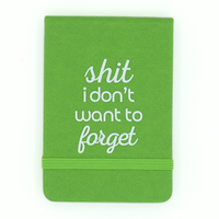 Shit I Don't Want to Forget - Leatherette Pocket Journal