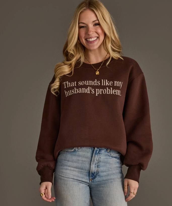 Husband's Problem Sweatshirt