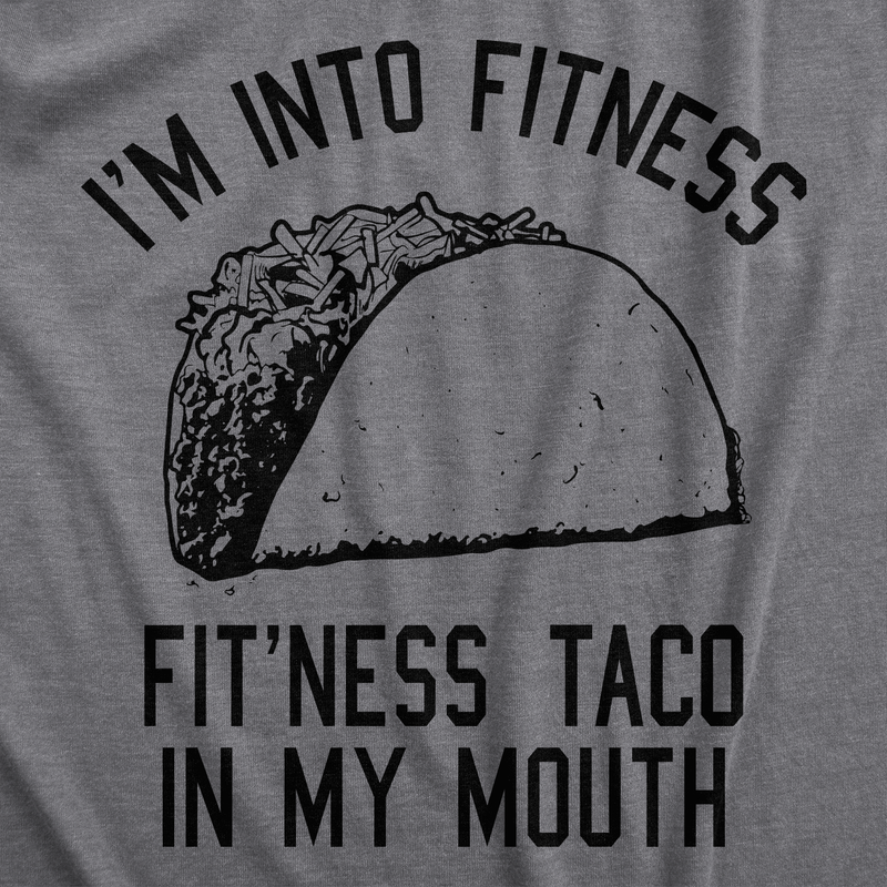 Fitness Taco In My MouthT-shirt